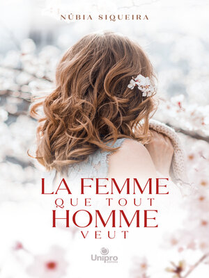 cover image of La femme que tout homme veut